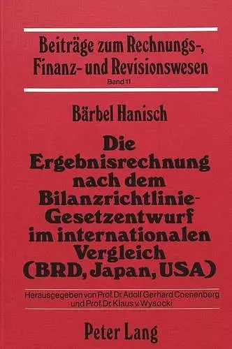 Die Ergebnisrechnung Nach Dem Bilanzrichtlinie-Gesetzentwurf Im Internationalen Vergleich (Brd, Japan, Usa) cover