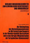 Die Bekaempfung Des Bestechungsunwesens Im Wirtschaftswettbewerb in Der Bundesrepublik Deutschland Und in Den Uebrigen Mitgliedstaaten Der Europaeischen Gemeinschaft cover