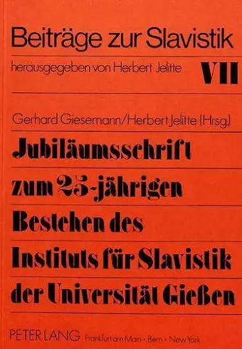 Jubilaeumsschrift Zum 25-Jaehrigen Bestehen Des Instituts Fuer Slavistik Der Universitaet Giessen cover