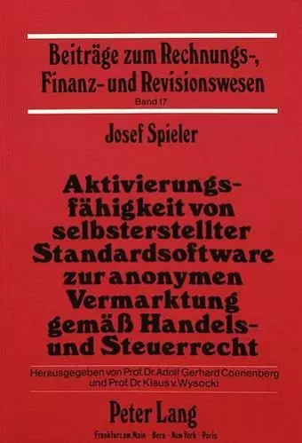 Aktivierungsfaehigkeit Von Selbsterstellter Standardsoftware Zur Anonymen Vermarktung Gemaess Handels- Und Steuerrecht cover