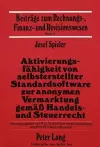 Aktivierungsfaehigkeit Von Selbsterstellter Standardsoftware Zur Anonymen Vermarktung Gemaess Handels- Und Steuerrecht cover