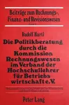 Die Politikberatung Durch Die Kommission Rechnungswesen Im Verband Der Hochschullehrer Fuer Betriebswirtschaft E.V. cover