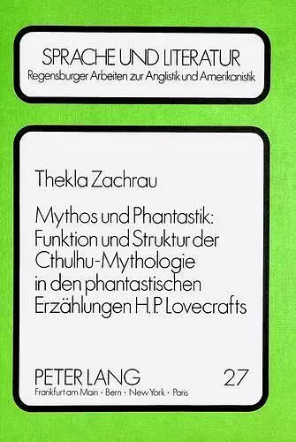 Mythos Und Phantastik: Funktion Und Struktur Der Cthulhu-Mythologie in Den Phantastischen Erzaehlungen H.P. Lovecrafts cover