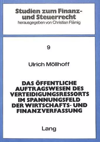 Das Oeffentliche Auftragswesen Des Verteidigungsressorts Im Spannungsfeld Der Wirtschafts- Und Finanzverfassung cover