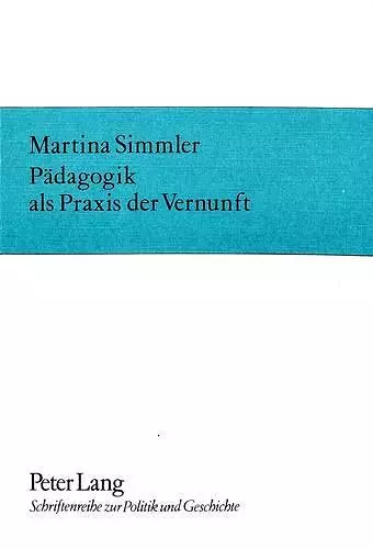 Paedagogik ALS Praxis Der Vernunft cover