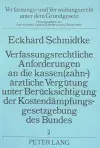 Verfassungsrechtliche Anforderungen an Die Kassen(zahn-)Aerztliche Verguetung Unter Beruecksichtigung Der Kostendaempfungsgesetzgebung Des Bundes cover