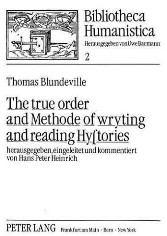 The True Order and Methode of Wryting and Reading Hystories cover