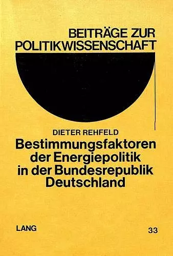 Bestimmungsfaktoren Der Energiepolitik in Der Bundesrepublik Deutschland cover