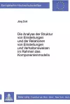 Die Analyse Der Struktur Von Einstellungen Und Der Relationen Von Einstellungen Und Verhaltensweisen Im Rahmen Des Komponentenmodells cover