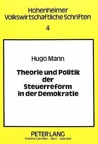 Theorie Und Politik Der Steuerreform in Der Demokratie cover