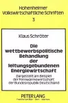 Die Wettbewerbspolitische Behandlung Der Leitungsgebundenen Energiewirtschaft cover