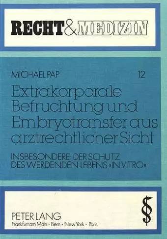 Extrakorporale Befruchtung Und Embryotransfer Aus Arztrechtlicher Sicht cover