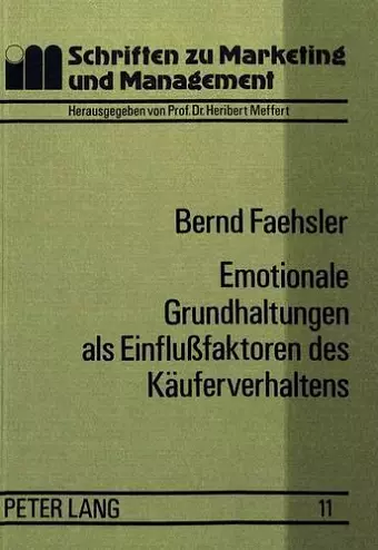 Emotionale Grundhaltungen ALS Einflussfaktoren Des Kaeuferverhaltens cover