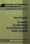 Emotionale Grundhaltungen ALS Einflussfaktoren Des Kaeuferverhaltens cover