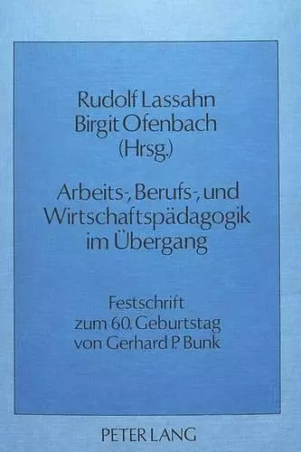 Arbeits-, Berufs- Und Wirtschaftspaedagogik Im Uebergang cover