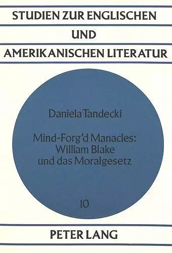 Mind-Forg'd Manacles: William Blake Und Das Moralgesetz cover