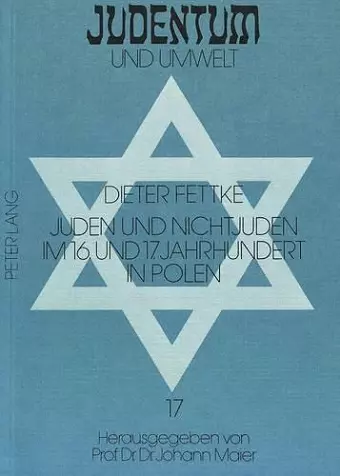 Juden Und Nichtjuden Im 16. Und 17. Jahrhundert in Polen cover