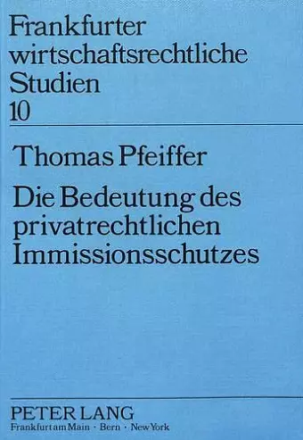 Die Bedeutung Des Privatrechtlichen Immissionsschutzes cover