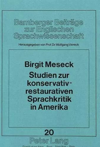 Studien Zur Konservativ-Restaurativen Sprachkritik in Amerika cover