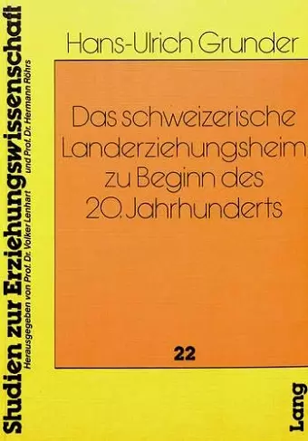 Das Schweizerische Landerziehungsheim Zu Beginn Des 20. Jahrhunderts cover