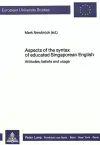 Aspects of the Syntax of Educated Singaporean English cover