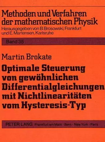 Optimale Steuerung Von Gewoehnlichen Differentialgleichungen Mit Nichtlinearitaeten Vom Hysteresis-Typ cover