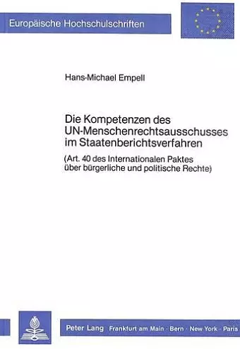 Die Kompetenzen Des Un-Menschenrechtsausschusses Im Staatenberichtsverfahren cover