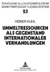 Umweltressourcen ALS Gegenstand Internationaler Verhandlungen cover