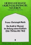 Der Kalif Al-Mansur Im Anfang Seines Kalifats (136/754 Bis 145/762) cover