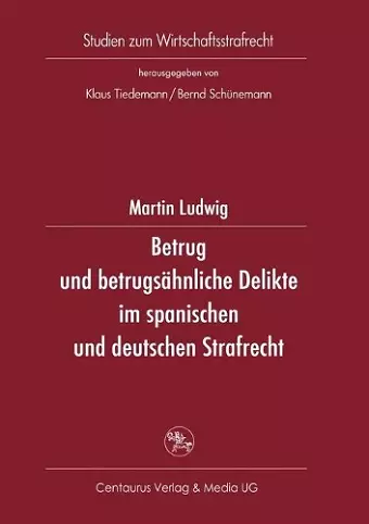 Betrug und betrugsähnliche Delikte im spanischen und deutschen Strafrecht cover