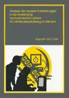 Analyse der neueren Entwicklung in der Ausbildung von Technischen Lehrern für die Berufsausbildung in Vietnam cover