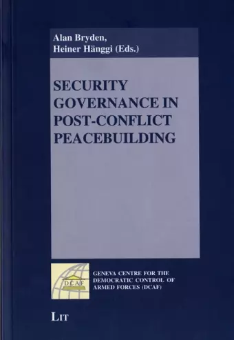 Security Governance in Post-conflict Peacebuilding cover