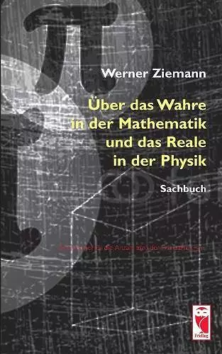 Über das Wahre in der Mathematik und das Reale in der Physik cover