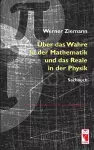 Über das Wahre in der Mathematik und das Reale in der Physik cover