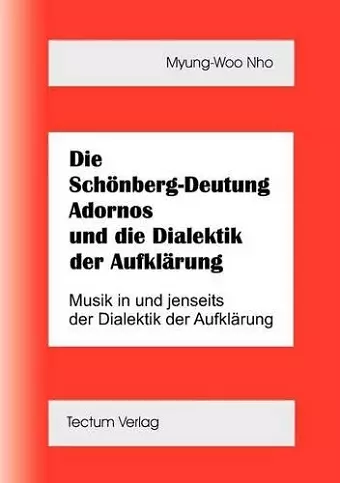 Die Schönberg-Deutung Adornos und die Dialektik der Aufklärung cover