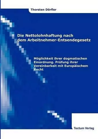 Die Nettolohnhaftung nach dem Arbeitnehmer-Entsendegesetz cover