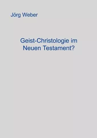 Geist - Christologie im neuen Testament? cover