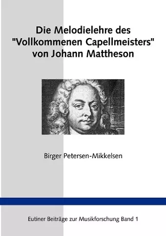 Die Melodielehre des Vollkommenen Capellmeisters von Johann Mattheson cover