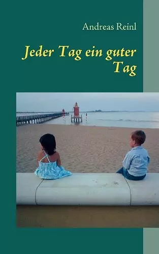 Jeder Tag ein guter Tag cover