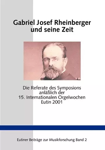 Gabriel Josef Rheinberger und seine Zeit cover