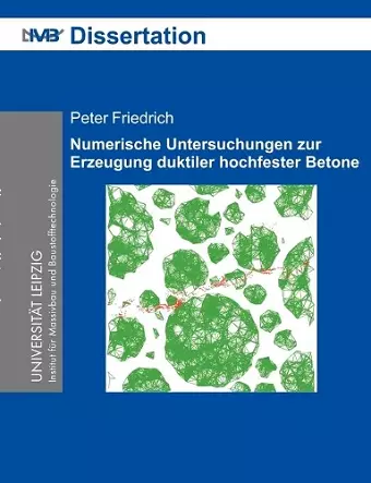 Numerische Untersuchungen zur Erzeugung duktiler hochfester Betone cover