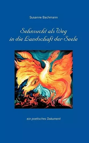 Sehnsucht als Weg in die Landschaft der Seele cover