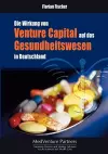 Die Wirkung von Venture Capital auf das Gesundheitswesen in Deutschland cover