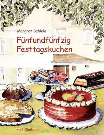 Fünfundfünfzig Festtagskuchen cover