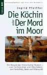 Die Köchin oder Der Mord im Moor cover