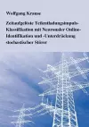 Zeitaufgelöste Teilentladungsimpuls-Klassifikation mit Neuronaler Online-Identifikation und -Unterdrückung stochastischer Störer cover