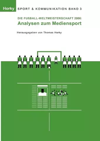 Die Fußball-WM 2006 - Analysen zum Mediensport cover