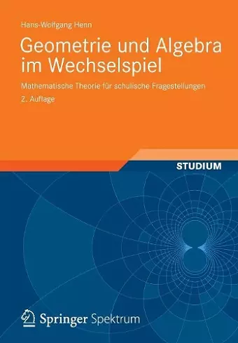 Geometrie und Algebra im Wechselspiel cover