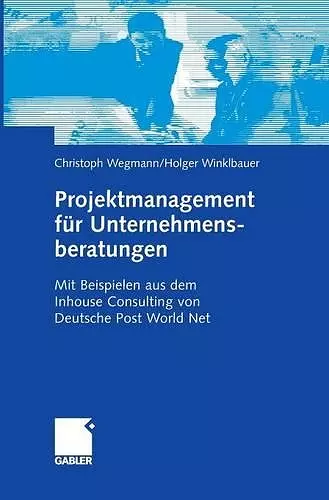Projektmanagement für Unternehmensberatungen cover