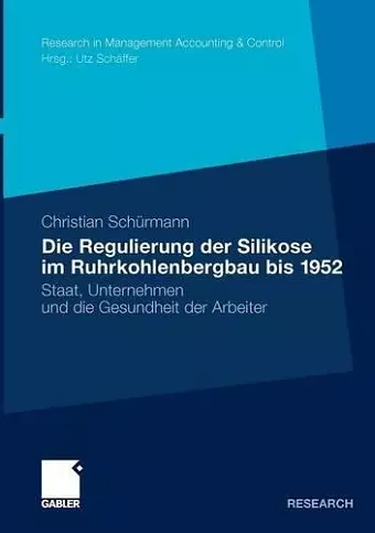 Die Regulierung der Silikose im Ruhrkohlenbergbau bis 1952 cover